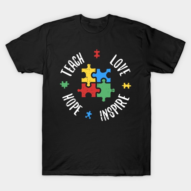 Autism Teacher Shirt Special Ed Teach Love Hope Inspire Gift T-Shirt by woodsqhn1